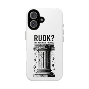 RUOK? “The Weight of the Fall” Phone Case